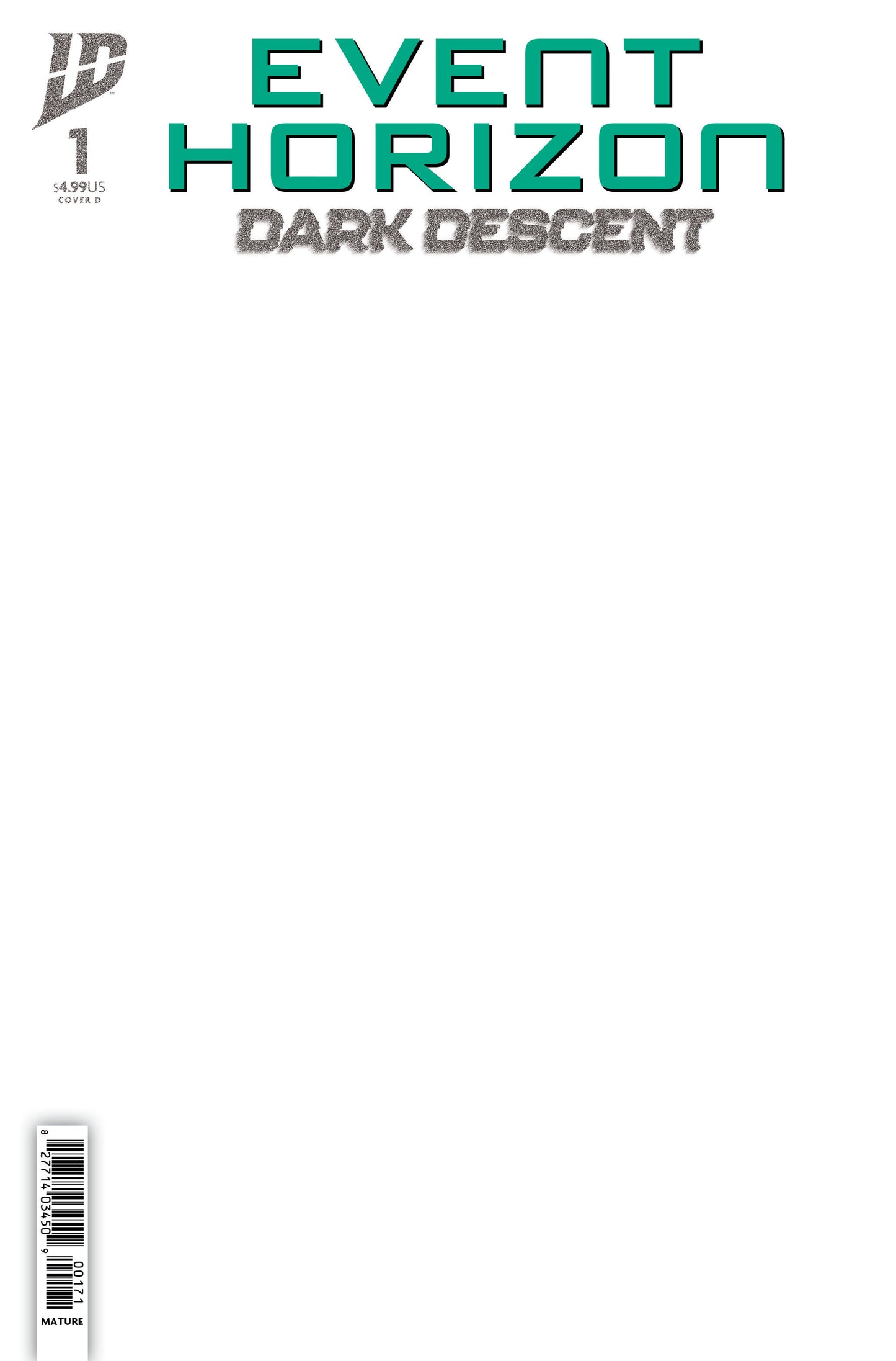 Event Horizon: Dark Descent #1 Variant D (Sketch Variant)